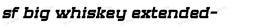 sf big whiskey extended字体转换